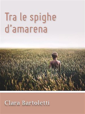 cover image of Tra le spighe d'amarena